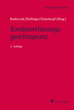 Bundesverfassungsgerichtsgesetz von Burkiczak,  Christian, Dollinger,  Franz-Wilhelm, Schorkopf,  Frank