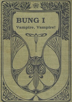 BUNG – Band 1 Vampire, Vampire! von Tiira,  Tuja