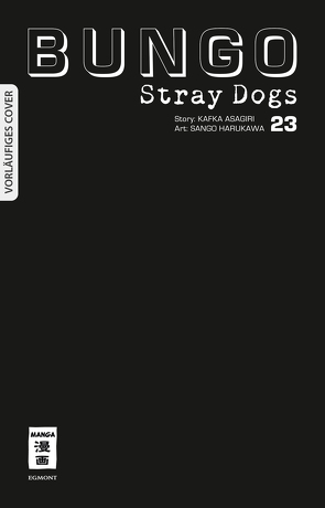 Bungo Stray Dogs 23 von Asagiri,  Kafka, Harukawa,  Sango, Suzuki,  Cordelia