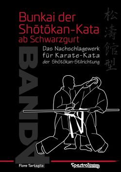 Bunkai der Shotokan Kata ab Schwarzgurt / Band 4 von Tartaglia,  Fiore