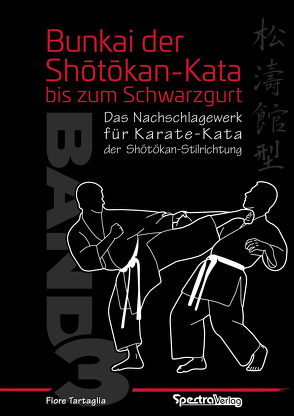 Bunkai der Shotokan Kata bis zum Schwarzgurt / Band 3 von Tartaglia,  Fiore