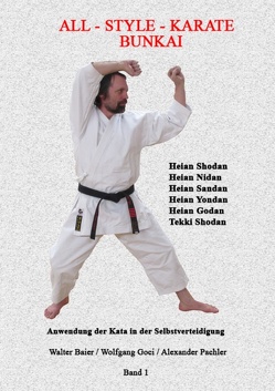 Bunkai – die Anwendung der Karate Kata in der Selbstverteidigung von Baier,  Walter, Goci,  Wolfgang, Pachler,  Alexander