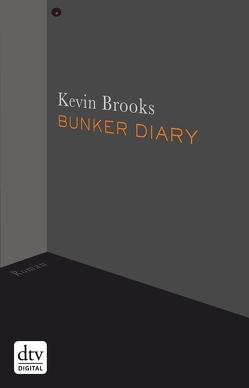 Bunker Diary von Brooks,  Kevin, Gutzschhahn,  Uwe-Michael