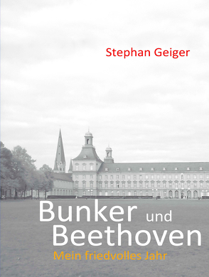 Bunker und Beethoven von Geiger,  Stephan