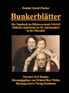 Bunkerblätter von Fischer,  Avri, Fischer,  Desider David, Strompf,  Klara, Wiehn,  Erhard Roy