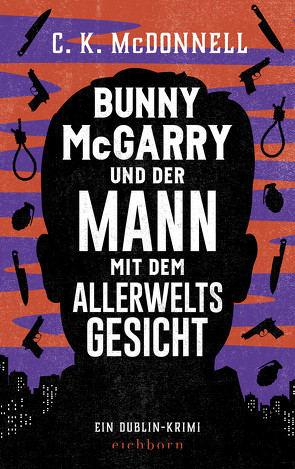 Bunny McGarry und der Mann mit dem Allerweltsgesicht von McDonnell,  C. K., Mumot,  André