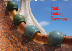 bunt, bunter, Barcelona (Wandkalender 2021 DIN A2 quer) von Kleverveer