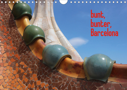 bunt, bunter, Barcelona (Wandkalender 2021 DIN A4 quer) von Kleverveer