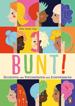 Bunt! von Rosendorfer,  Laura, Taube,  Anna