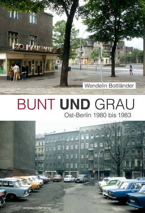 Bunt und Grau von Bottländer,  Wendelin, Lindner,  Bernd