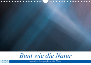 Bunt wie die Natur (Wandkalender 2020 DIN A4 quer) von N.,  N.