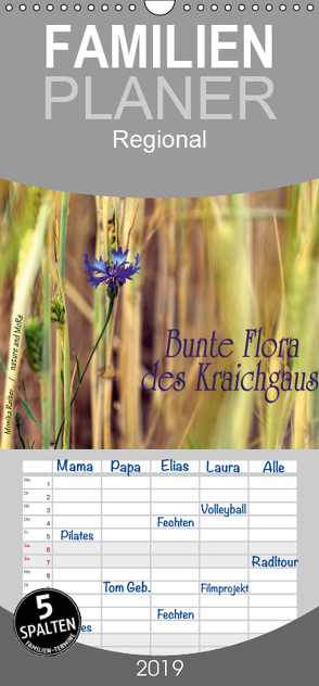 Bunte Flora des Kraichgaus – Familienplaner hoch (Wandkalender 2019 , 21 cm x 45 cm, hoch) von Reiter,  Monika