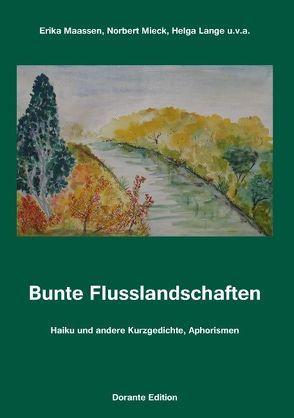 Bunte Flusslandschaften von Lange,  Helga, Maassen,  Erika, Mieck,  Norbert