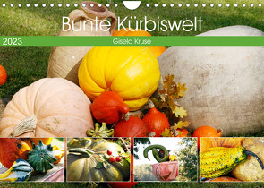 Bunte Kürbiswelt (Wandkalender 2023 DIN A4 quer) von Kruse,  Gisela