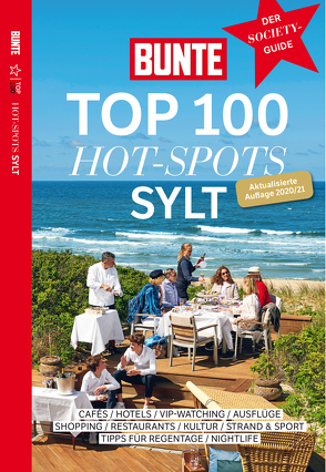 BUNTE Top 100 Hot-Spots Sylt von BUNTE Bücher – BUNTE Entertainment Verlag