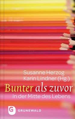 Bunter als zuvor von Herzog,  Susanne, Lindner,  Karin