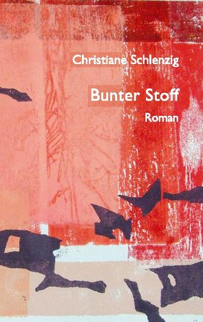 Bunter Stoff von Schlenzig,  Christiane