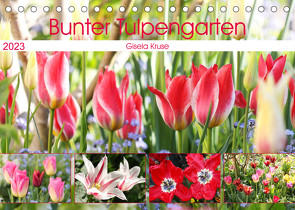 Bunter Tulpengarten (Tischkalender 2023 DIN A5 quer) von Kruse,  Gisela