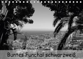 Buntes Funchal schwarzweiß (Tischkalender 2018 DIN A5 quer) von bildkunschd, Heizmann,  Thomas