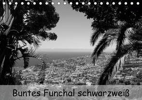 Buntes Funchal schwarzweiß (Tischkalender 2021 DIN A5 quer) von bildkunschd, Heizmann,  Thomas