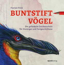 Buntstiftvögel von Frick,  Florian