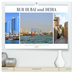 BUR DUBAI und DEIRA, Dubais historische Stadtviertel am Creek (hochwertiger Premium Wandkalender 2024 DIN A2 quer), Kunstdruck in Hochglanz von Senff,  Ulrich
