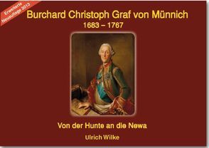 Burchard Christoph Graf von Münnich 1683-1767 von Wilke,  Ulrich