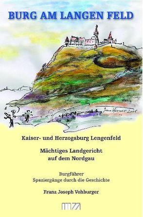 Burg am Langen Feld von Vohburger,  Franz J