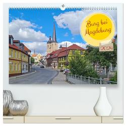 Burg bei Magdeburg (hochwertiger Premium Wandkalender 2024 DIN A2 quer), Kunstdruck in Hochglanz von Bussenius,  Beate