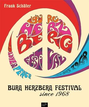 Burg Herzberg Festival – since 1968 von Holbein,  Ulrich, Schäfer,  Frank