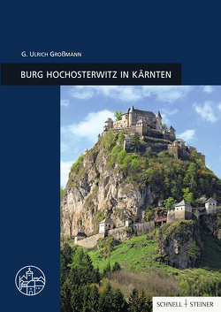Burg Hochosterwitz in Kärnten von Burger,  Daniel, Grossmann,  Ulrich