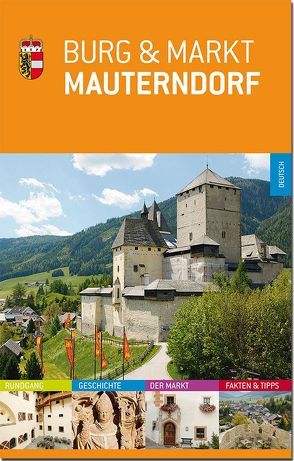 Burg & Markt Mauterndorf von Bayr,  Hanno, Heiss,  Elisabeth, Klammer,  Peter, Krön,  Magda, Premm,  Franz