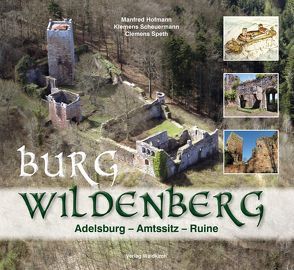 Burg Wildenberg von Hofmann,  Manfred, Scheuermann,  Klemens, Speth,  Clemens