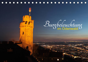Burgbeleuchtung im Odenwald (Tischkalender 2023 DIN A5 quer) von Kropp,  Gert