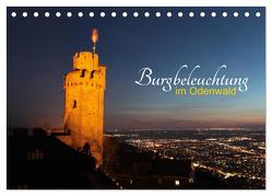 Burgbeleuchtung im Odenwald (Tischkalender 2024 DIN A5 quer), CALVENDO Monatskalender von Kropp,  Gert