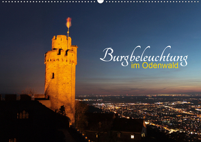 Burgbeleuchtung im Odenwald (Wandkalender 2020 DIN A2 quer) von Kropp,  Gert
