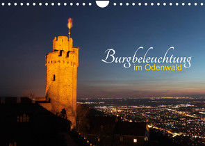 Burgbeleuchtung im Odenwald (Wandkalender 2022 DIN A4 quer) von Kropp,  Gert