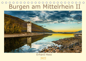 Burgen am Mittelrhein II (Tischkalender 2022 DIN A5 quer) von Hess,  Erhard, www.ehess.de