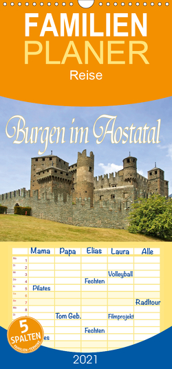 Burgen im Aostatal – Familienplaner hoch (Wandkalender 2021 , 21 cm x 45 cm, hoch) von LianeM