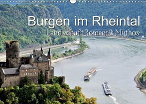 Burgen im Rheintal – Landschaft, Romantik, Mythos (Wandkalender 2018 DIN A3 quer) von Feuerer,  Jürgen