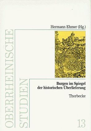 Burgen im Spiegel der historischen Überlieferung von Ehmer,  Hermann