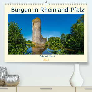 Burgen in Rheinland-Pfalz (Premium, hochwertiger DIN A2 Wandkalender 2022, Kunstdruck in Hochglanz) von Hess,  Erhard, www.ehess.de