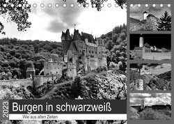 Burgen in schwarzweiß – Wie aus alten Zeiten (Tischkalender 2023 DIN A5 quer) von Klatt,  Arno