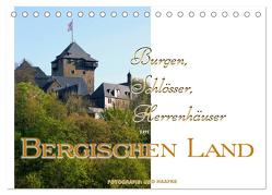 Burgen, Schlösser, Herrenhäuser im Bergischen Land (Tischkalender 2024 DIN A5 quer), CALVENDO Monatskalender von Haafke,  Udo