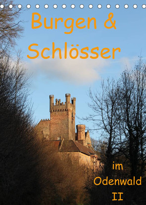 Burgen & Schlösser im Odenwald II (Tischkalender 2022 DIN A5 hoch) von Kropp,  Gert
