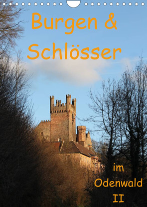 Burgen & Schlösser im Odenwald II (Wandkalender 2022 DIN A4 hoch) von Kropp,  Gert