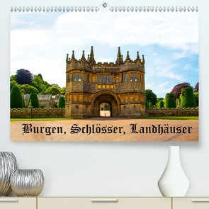 Burgen, Schlösser, Landhäuser (Premium, hochwertiger DIN A2 Wandkalender 2021, Kunstdruck in Hochglanz) von Wernicke-Marfo,  Gabriela