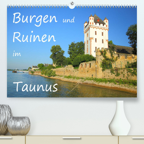 Burgen und Ruinen im Taunus (Premium, hochwertiger DIN A2 Wandkalender 2023, Kunstdruck in Hochglanz) von Abele,  Gerald