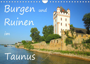 Burgen und Ruinen im Taunus (Wandkalender 2022 DIN A4 quer) von Abele,  Gerald
