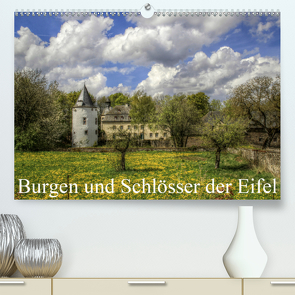 Burgen und Schlösser der Eifel (Premium, hochwertiger DIN A2 Wandkalender 2021, Kunstdruck in Hochglanz) von Klatt,  Arno